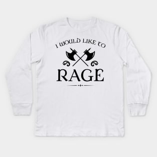 Barbarian I Would Like To Rage - RPG Kids Long Sleeve T-Shirt